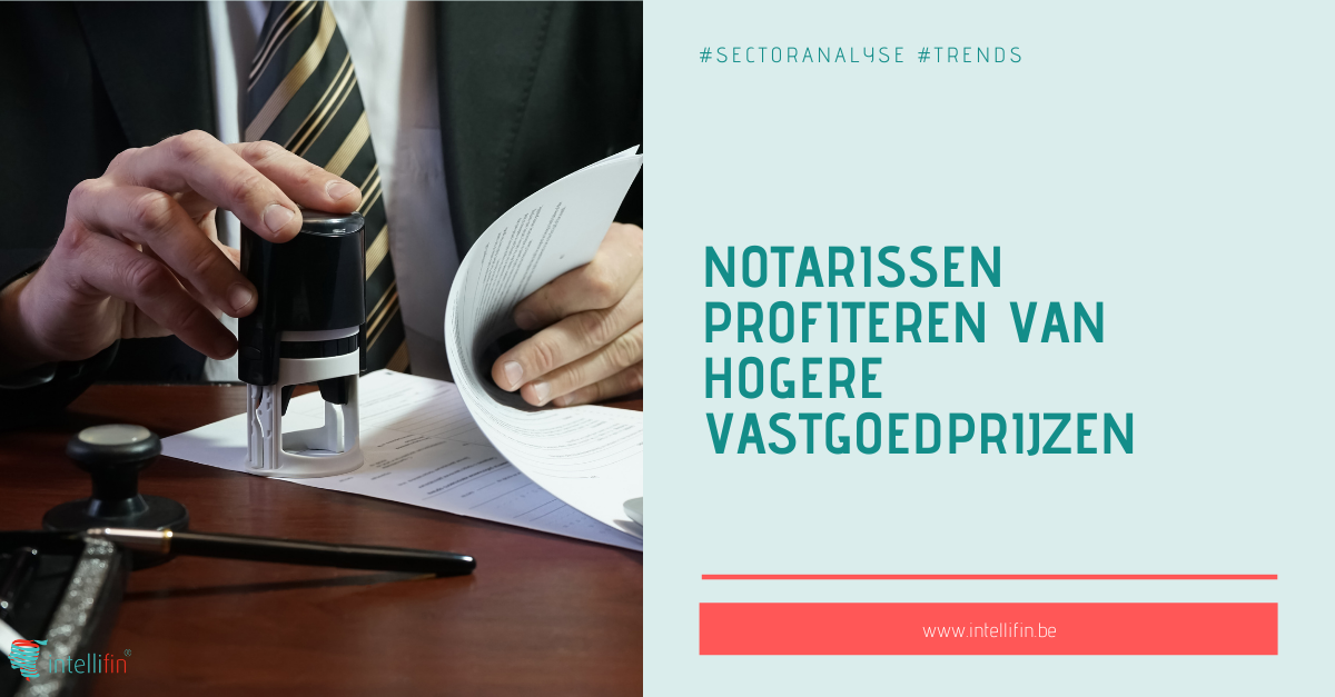 Notarissen profiteren van hogere vastgoedprijzen